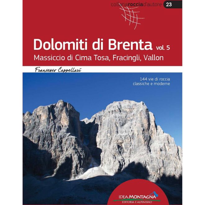 Idea Montagna Dolomiti di Brenta 5 マッシッコ di Cima Tosa, Fracingli, Vallon ガイド アルパイング