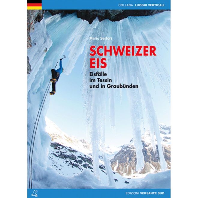 Versante Sud Schweizer Eis テッシーノとグラウビュンデンの氷瀑 ガイド アルパインクライミング