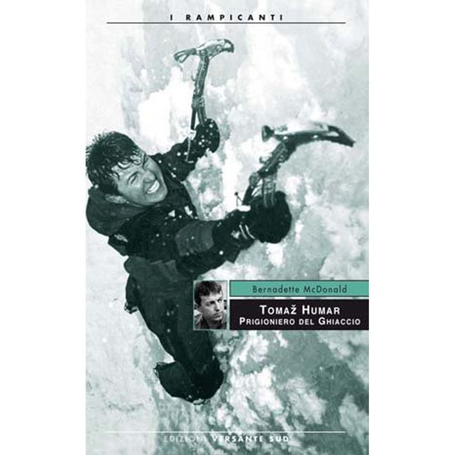 Versante Sud Tomaz Humar 氷の囚人 登山小説