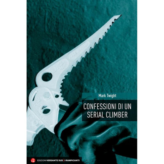 Versante Sud Confessioni di un Serial Climber climbing novel