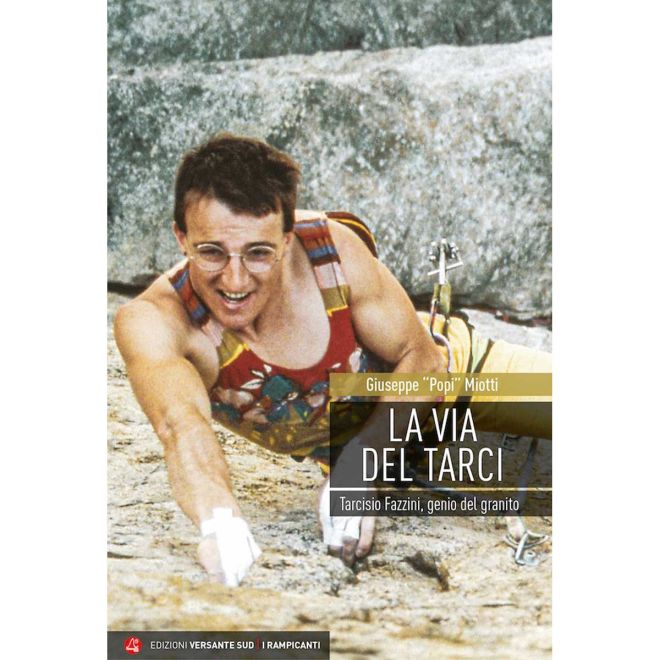 Versante Sud La Via del Tarci クライミング小説