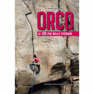 Pietra di Luna Edizioni Orco - Le 100 Più Belle Fessure English Edition クライミングガイド