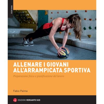 Versante Sud 若者をスポーツクライミングに導く トレーニングガイド クライミングトレーニング