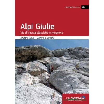 Idea Montagna Alpi Giulie クラシックおよびモダンのロッククライミングガイド