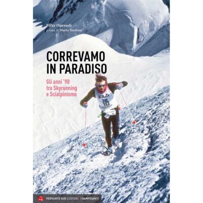 Versante Sud Correvamo in Paradiso スカイランニング 小説