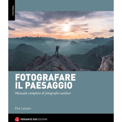 Versante Sud outdoor photography manual landscape