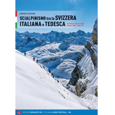 Versante Sud スキーツーリング スイスのイタリア語とドイツ語の間 スキーツーリングガイド