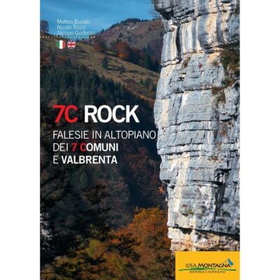 Idea Montagna 7C Rock フェールジエ アルトピアーノ デイ 7 コムーニ エ ヴァルブレンタ クライミング ガイド