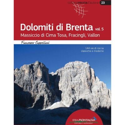 Idea Montagna Dolomiti di Brenta 5 マッシッコ di Cima Tosa, Fracingli, Vallon ガイド アルパイング