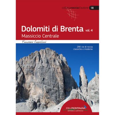 Idea Montagna Dolomiti di Brenta 4 Massiccio Centrale 登山ガイド