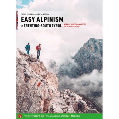 Versante Sud Easy Alpinism in Trentino-South Tyrol Vol 1 アルピニズムガイド