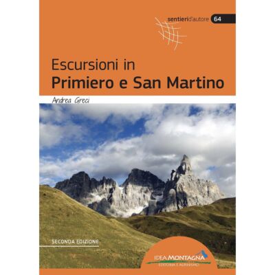 Idea Montagna Escursioni in Primiero e San Martino (2a Ed.) トレッキングガイド