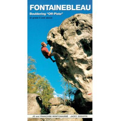 Vertebrate Publishing Fontainebleau Bouldering Off-Piste ボルダリングガイド