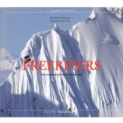 Versante Sud Freeriders 世界のトップライダーとの近接遭遇 ロマンzo スキーヤー