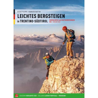 Versante Sud Leichtes Bergsteigen in Trentino-Südtirol Band 2 アルパインガイド