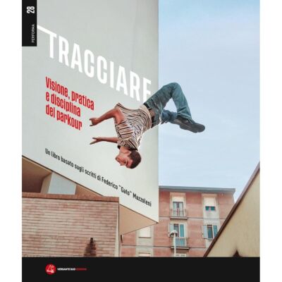 Versante Sud Tracciare Visione, 実践と discipline の Parkour 小説