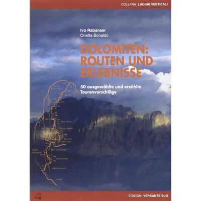 Versante Sud Dolomiten: Routen und Erlebnisse クライミングガイド