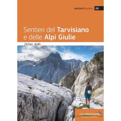Idea Montagna Sentieri Del Tarvisiano E Delle Alpi Giulie アルピニズムガイド