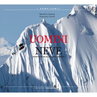 Versante Sud 男性 & 雪 フリーライドの主人公たちとの近接遭遇 小説 アルパインスキー