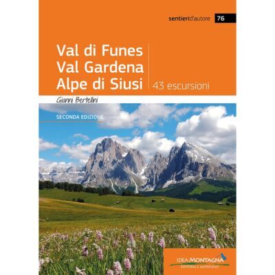 Idea Montagna Val di Funes Val Gardena Alpe di Siusi (2a ed.) トレッキングガイド