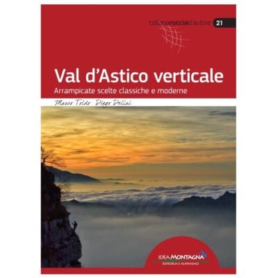 Idea Montagna Val D'Astico Verticale クライミングガイド