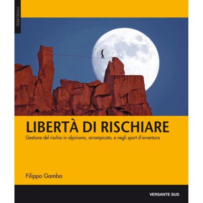 Versante Sud Libertà Di Rischiare クライミングガイド